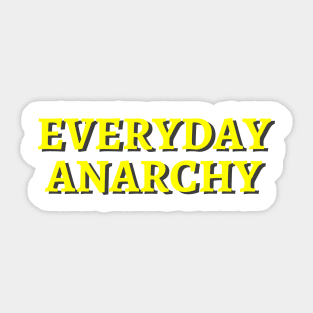Everyday Anarchy Sticker